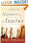 Almost Every Answer for Practically Any Teacher (Seven Laws of the Learner)