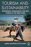 Tourism and sustainability : development, globalization and new tourism in the Third World