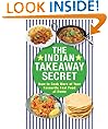 The Indian Takeaway Secret: How to Cook Your Favourite Indian Fast Food at Home