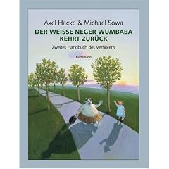 Der weisse Neger Wumbaba kehrt zur�ck: Zweites Handbuch des Verh�rens