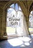 A divine gift : the consecrated life