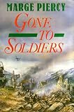 Gone to Soldiers: A Novel of the Second World War