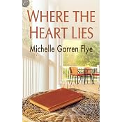 Where the Heart Lies | [Michelle Garren Flye]