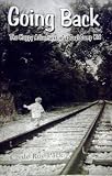 Going Back The Happy Adventures of a Coal-Camp Kid