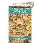 THE TIBETAN BOOK OF THE DEAD (The Great Book of Natural Liberation Through Understanding in the... by Padma Sambhava, Robert Thurman, The Dalai Lama, and Karma Lingpa