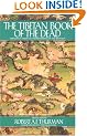 The Tibetan Book of the Dead: The Great Book of Natural Liberation Through Understanding in the Between