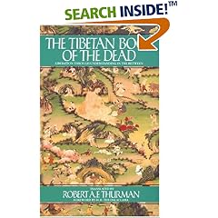 The Tibetan Book of the Dead (The Great Book of Natural Liberation Through Understanding in the Between)