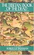 The Tibetan Book of the Dead (The Great Book of Natural Liberation Through Understanding in the Between)