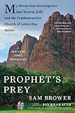 Prophet's Prey: My Seven-Year Investigation into Warren Jeffs and the Fundamentalist Church of Latter-Day Saints
