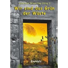 Wir sind das Gr�n der W�ste