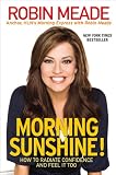 Morning Sunshine!: How to Radiate Confidence and Feel It Too