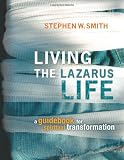 Living the Lazarus Life: A Guidebook for Spiritual Transformation