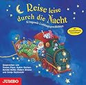 Reise leise durch die Nacht: Klingende Lieblingsgeschichten. Mit Bastelanleitung "Traumf&auml;nger": Klingende Lieblingsgeschichten. Mit Bastelanleitung "Traumf&auml;nger"