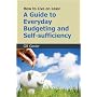 How to Live on Less: A Guide to Everyday Budgeting and Self-sufficiency