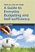 How to Live on Less: A Guide to Everyday Budgeting and Self-sufficiency