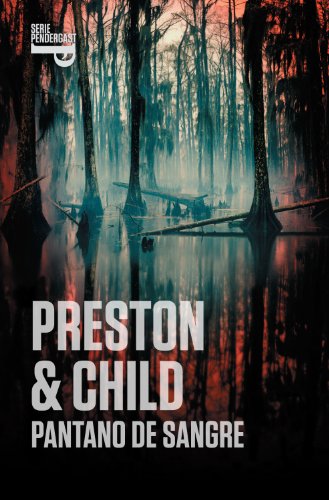 Pantano de sangre (Inspector Pendergast 10) (Spanish Edition)