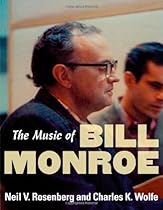 The Music of Bill Monroe (Music in American Life) The Music of Bill Monroe (Music in American Life)