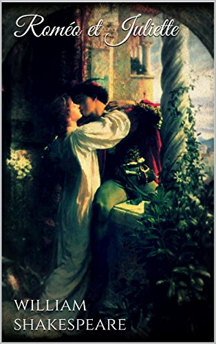 Roméo et Juliette (French Edition)