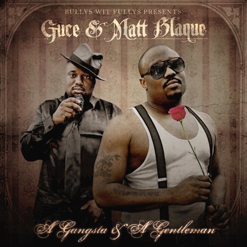 Guce and Matt Blaque-A Gangsta and A Gentleman Mp3 Album