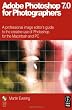 Adobe Photoshop 7.0 for Photographers W/CD-ROM: A Professional Image Editor's Guide