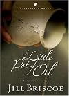 A Little Pot of Oil: A Life Overflowing (LifeChange Books)