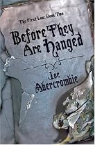 Before They Are Hanged: The First Law: Book Two: Book Two of the First Law (Gollancz S.F.)