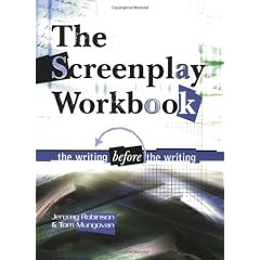Screenplay Workbook: The Writing Before the Writing