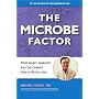 The Microbe Factor: Your Innate Immunity and the Coming Health Revolution