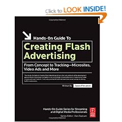 Creating Flash Advertising: From Concept to Tracking-Microsites, Video Ads and More (Hands-on Guide Series)