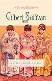 Gilbert and Sullivan : gender, genre, parody