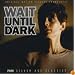 Wait Until Dark