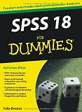 SPSS 18 f&uuml;r Dummies (Fur Dummies) - Felix Brosius