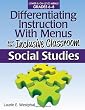 Differentiating Instruction with Menus for the Inclusive Classroom: Social Studies (6-8)