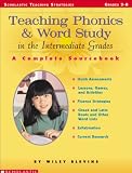 Teaching Phonics And Word Study In The Intermediate Grades: A  Complete SourceBook (Scholastic Teaching Strategies)