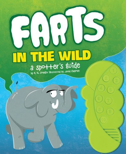 Farts in the Wild: A Spotter's Guide [Hardcover] [2012] (Author) H. W. Smeldit, Jared Chapman