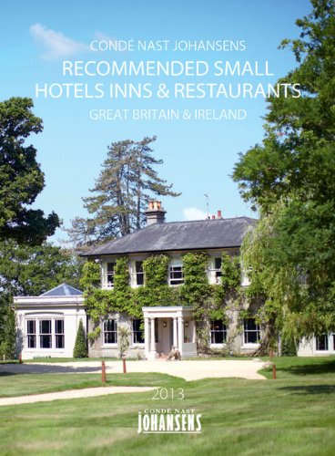 CONDE' NAST JOHANSENS RECOMMENDED SMALL HOTELS, INNS AND RESTAURANTS - GREAT BRITAIN 2013 (Johansens Recommended Country Houses, Small Hotels and Traditional Inns: Great Britain and Ireland)