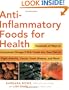 Anti-Inflammatory Foods for Health: Hundreds of Ways to Incorporate Omega-3 Rich Foods into Your Diet to Fight Arthritis, Cancer, Heart Disease, and More (Healthy Living Cookbooks)