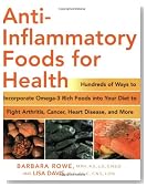 Anti-Inflammatory Foods for Health: Hundreds of Ways to Incorporate Omega-3 Rich Foods into Your Diet to Fight Arthritis, Cancer, Heart Disease, and More (Healthy Living Cookbooks)