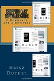 Shopping Cart Software Guide: E-Commerce and E-Business Shopping Cart Software Guide: E-Commerce and E-Business