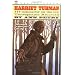 Harriet Tubman: Conductor on the Underground Railroad