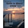 The Cruising Guide to Abaco, Bahamas: 2008 (Atlantic & Caribbean Pilots)
