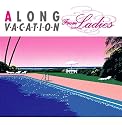 A LONG VACATION from Ladies(初回限定盤)(DVD付)