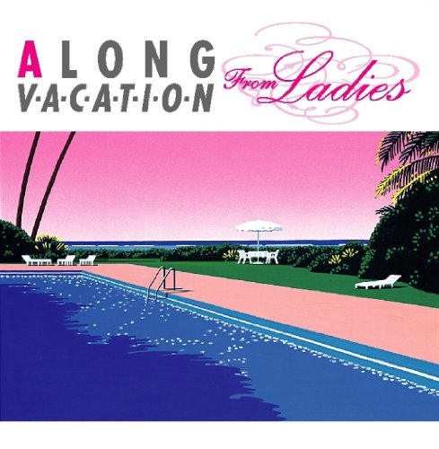 A LONG VACATION from Ladies(初回限定盤)(DVD付)