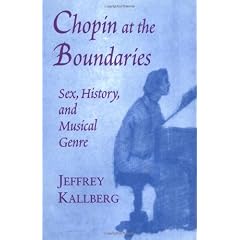 Chopin at the Boundaries: Sex, History, and Musical Genre