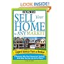 How to Sell Your Home in Any Market: 6 Reasons Why Your Home Isn't Selling... and What You Can Do to Fix Them