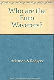 Who are the euro waverers?