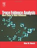 Trace Evidence Analysis: More Cases in Mute Witnesses