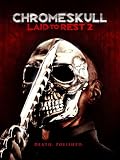 ChromeSkull: Laid to Rest 2