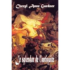 The Splendor of Antiquity (Le Splendor De L'antiquite)