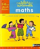 Maths Grande Section maternelle : 5-6 Ans